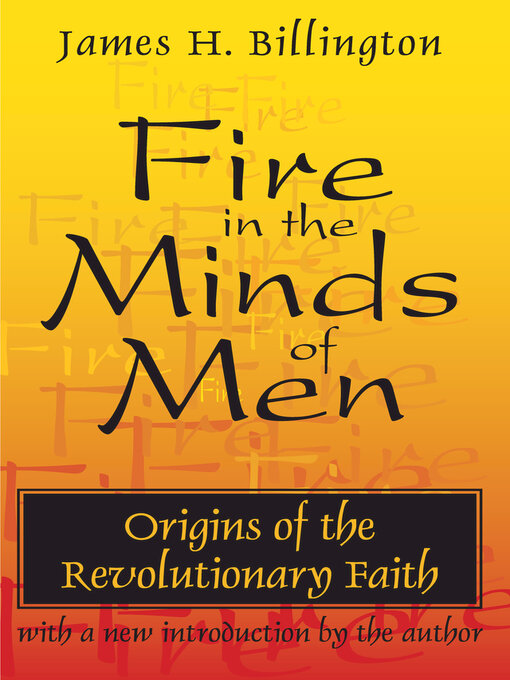 Title details for Fire in the Minds of Men by James Billington - Wait list